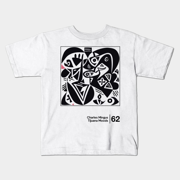 Tijuana Moods - Charles Mingus - Minimal Style Graphic Artwork Kids T-Shirt by saudade